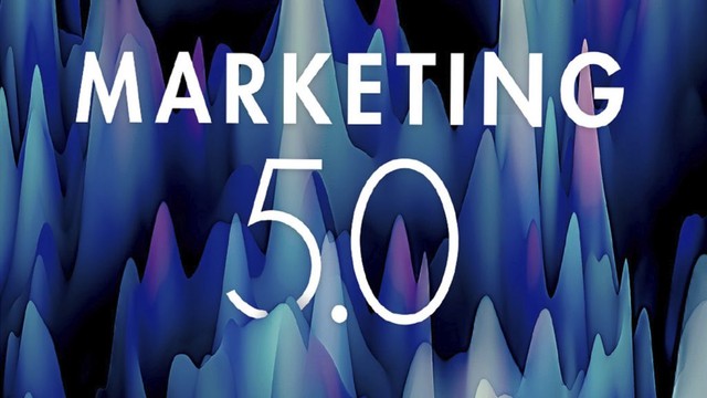 Khái niệm Marketing 5.0 là gì?