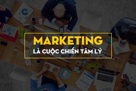 marketing là cuộc chiến tâm lý