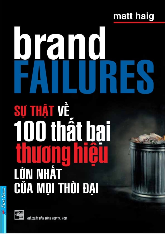 sách hay về marketing - Sự thật về 100 thất bại thương hiệu lớn nhất của mọi thời đại