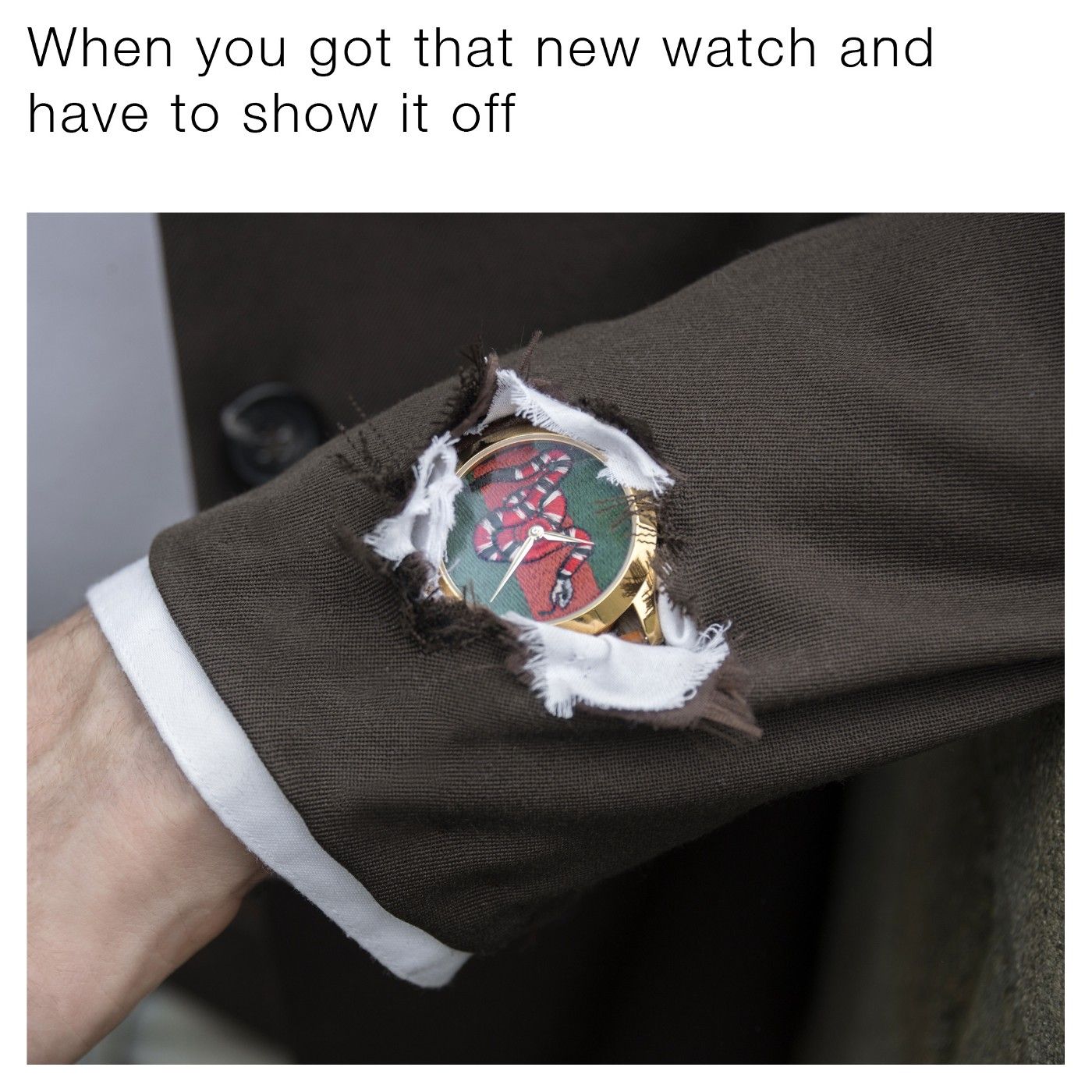 Khi bạn có một chiếc đồng hồ mới, bạn phải khoe nó ra