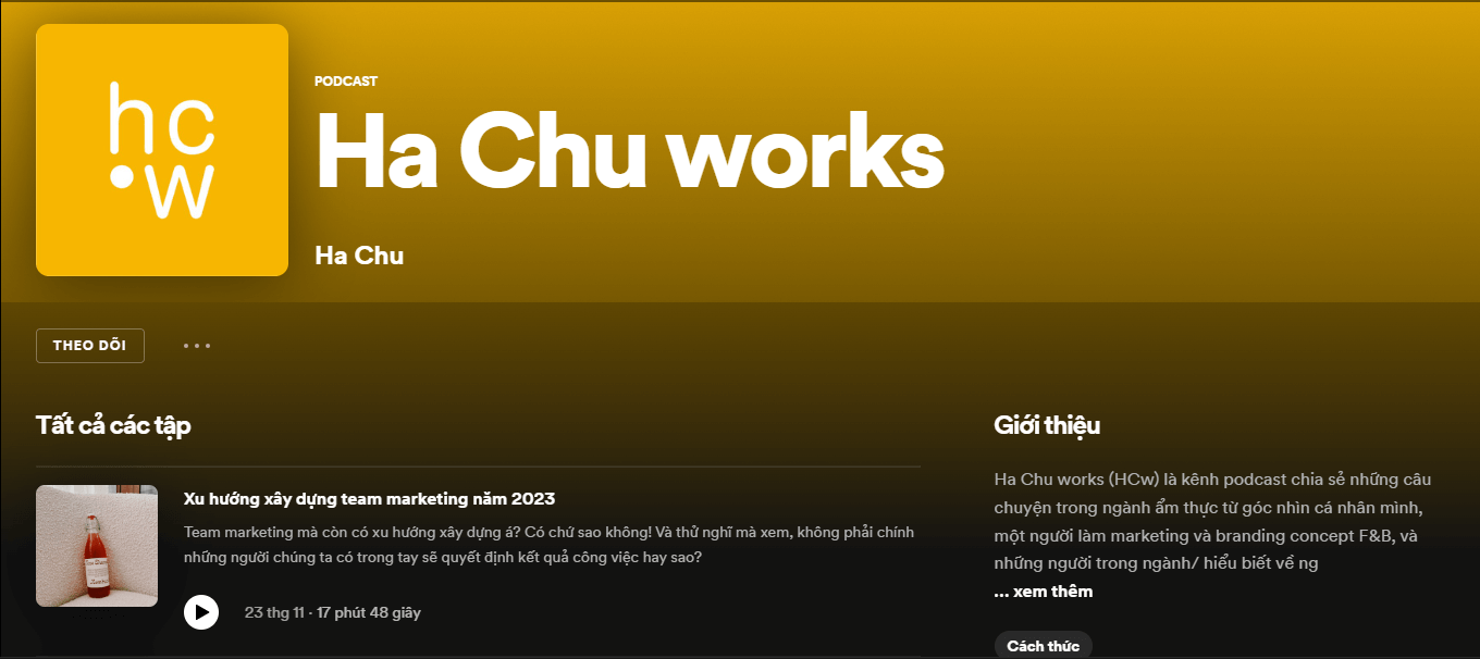 Ha Chu works - Một kênh Podcast được thực hiện bởi chị Hà Chu - một marketers giàu kinh nghiệm với 8 năm