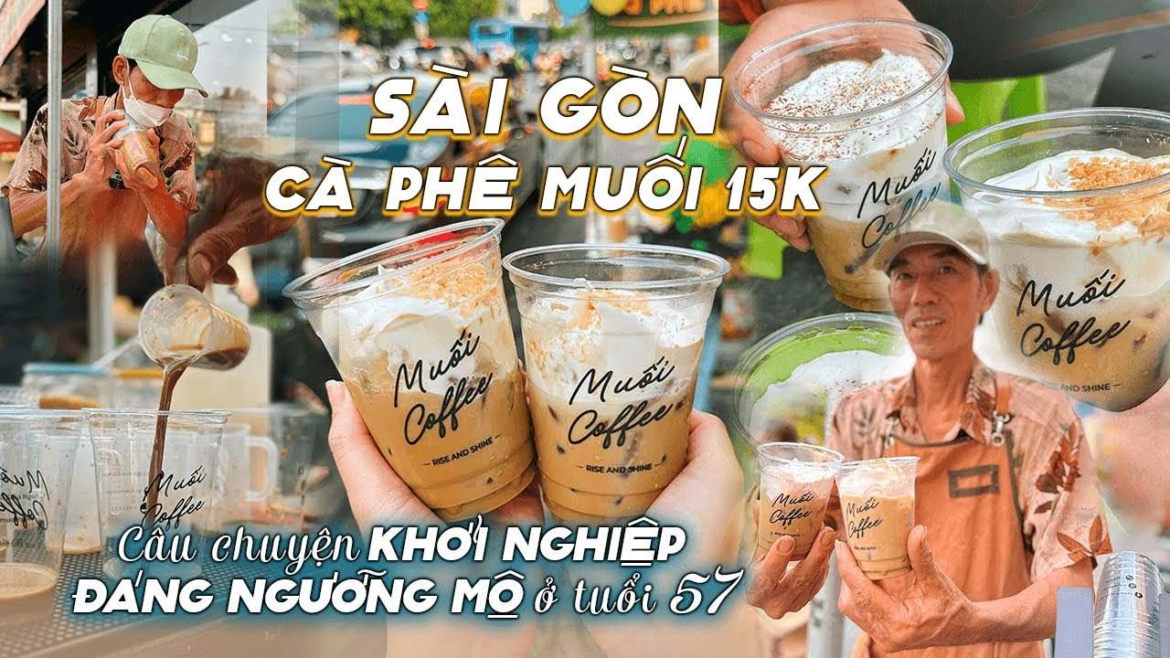 Câu chuyện học làm cà phê muối từ Huế rồi mang vào Sài Gòn của chú Long