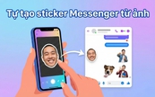 Hướng dẫn chi tiết cách tự tạo sticker Messenger bằng ảnh