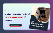 [DOWNLOAD] Ebook Guide to TikTok từ HubSpot: Bộ tài liệu không thể thiếu khi làm TikTok Marketing