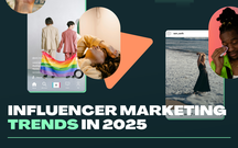 Xu hướng Influencer Marketing 2025: Mức giá Influencer giảm, yêu cầu về tính xác thực ngày càng cao