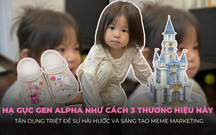 Hạ gục Gen Alpha như cách 3 thương hiệu này đã làm: Tận dụng triệt để sự hài hước và sáng tạo meme marketing