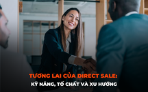 Direct sale là gì? Xu hướng bán hàng trực tiếp trong tương lai