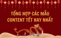 Tổng hợp 10+ Mẫu content Tết 2025 hay nhất và mới nhất