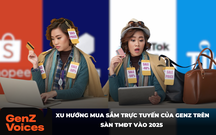 Nắm bắt xu hướng Mua sắm trực tuyến của GenZ trên sàn Thương mại điện tử vào năm 2025