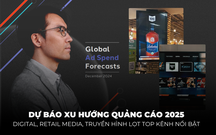 Dự báo xu hướng Quảng cáo 2025: Digital, Retail Media, Truyền hình lọt top kênh quảng cáo nổi bật