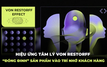 “Đóng đinh” sản phẩm trong trí nhớ của khách hàng bằng Hiệu ứng “cô lập” Von Restorff Effect