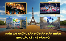 Hậu lùm xùm khai mạc Olympic Paris 2024: Nhìn lại những lần mở màn mãn nhãn qua các kỳ Thế vận hội