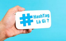 Hashtag là gì? Tips ứng dụng Hashtag hiệu quả trong Marketing