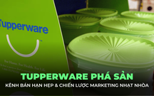 Kênh bán hạn hẹp & chiến lược marketing nhạt nhòa đã khiến Tupperware đi tới bờ vực phá sản như thế nào?