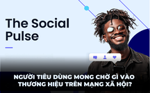 Mong muốn của người dùng với thương hiệu trên mạng xã hội: 65% tin vào UGC hơn Celeb, 64% thích nội dung về ưu đãi
