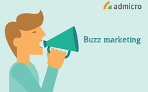 Muốn Buzz Marketing đạt hiệu quả cần chú ý những gì?