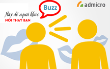 Buzz Marketing: Hãy để người khác nói thay cho bạn!