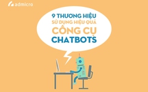 9 thương hiệu nước ngoài sử dụng hiệu quả công cụ Chatbots
