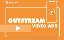 Outstream Video - Tương lai của quảng cáo kỹ thuật số