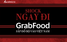 "Shock ngay đi" Grab Food sắp đổ bộ vào thị trường Việt Nam