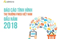 Báo cáo tình hình thị trường FMCG Việt Nam đầu năm 2018