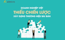 Đa số Doanh nghiệp Việt không có chiến lược xây dựng thương hiệu