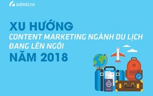 Xu hướng Content Marketing ngành du lịch đang lên ngôi năm 2018