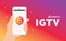 Hướng dẫn sử dụng IGTV cho các Marketer
