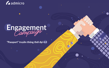 Engagement Campaign - “Passport” truyền thông thời đại 4.0