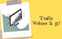 Traffic là gì? 7 cách đột phá traffic website ai cũng có thể thực hiện