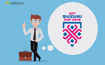 Bật mí "chiêu" Marketing tương tác thành công cùng mùa giải AFF Suzuki Cup 2018