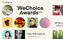 Lan tỏa hình ảnh thương hiệu cùng hành trình truyền cảm hứng Wechoice Awards 2018