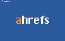 Ahrefs là gì? 8 điều mà công cụ đa năng này có thể giúp cải thiện hoạt động SEO của doanh nghiệp