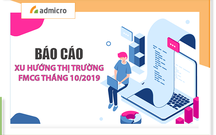 [Báo cáo] Xu hướng thị trường FMCG Việt Nam tháng 10/2019