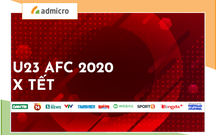 Gia tăng độ phủ thương hiệu với gói tài trợ U23 AFC 2020 x Tết