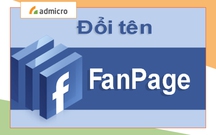 Tìm hiểu cách đổi tên Fanpage nhanh và hiệu quả nhất: cập nhật mới năm 2020