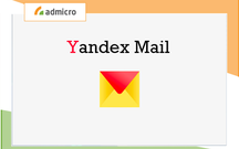 Yandex mail là gì? Cách đăng ký và sử dụng Yandex Mail miễn phí