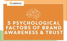 5 yếu tố tâm lý xây dựng nhận thức và niềm tin về thương hiệu giúp marketers chinh phục mọi khách hàng khó tính