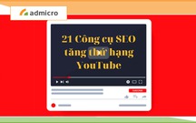 21 công cụ SEO giúp tăng thứ hạng video YouTube