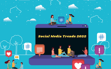 9 xu hướng sẽ thay đổi cuộc chơi social media trong năm 2022 [P2]