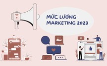 Cập nhật tất tần tật Mức lương các vị trí HOT ngành Marketing 2023
