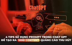 4 tips sử dụng Prompt trong Chat GPT để tạo ra 1000 content quảng cáo thu hút