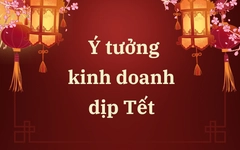 Bỏ túi 10+ Ý tưởng kinh doanh dịp Tết 2026 sinh lời khủng