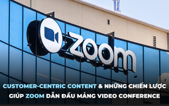 Customer-Centric Content & Những chiến lược giúp Zoom dẫn đầu mảng video conference