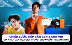 Chiến lược tiếp cận Gen Z của VIB: Nỗ lực gia nhập văn hóa người trẻ bằng Show giải trí & âm nhạc