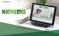 Khám phá Admicro Native Ads: Quảng cáo tự nhiên mà hiệu quả