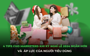 4 Tips cho Marketers khi kỳ nghỉ lễ 2024 ngắn hơn và người dùng nhiều insight hơn