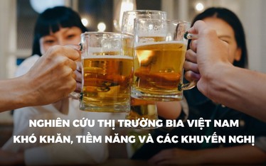 Nghiên cứu thị trường bia Việt Nam: Cơ hội nào cho các doanh nghiệp?