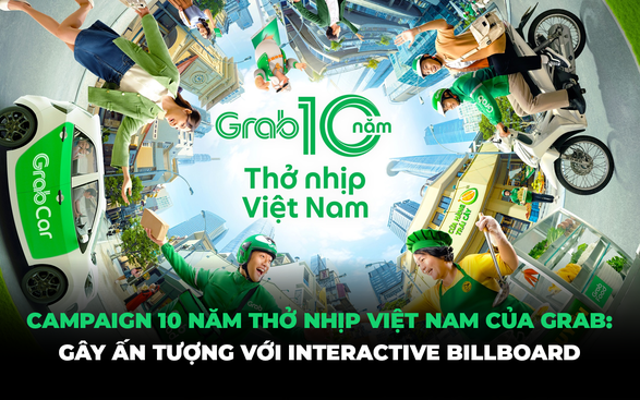 Chiến dịch kỷ niệm 10 năm của Grab: Gây ấn tượng với Interactive Billboard độc đáo & thông điệp về sự tri ân