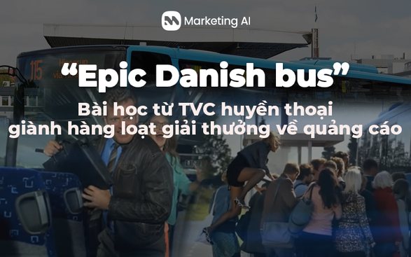 “Epic Danish bus” - Bài học từ TVC huyền thoại giành hàng loạt giải thưởng về quảng cáo